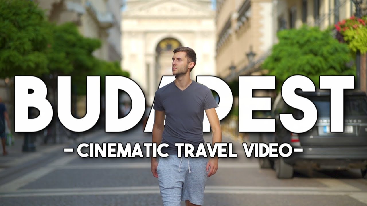 Budapest - Cinematic Travel Video