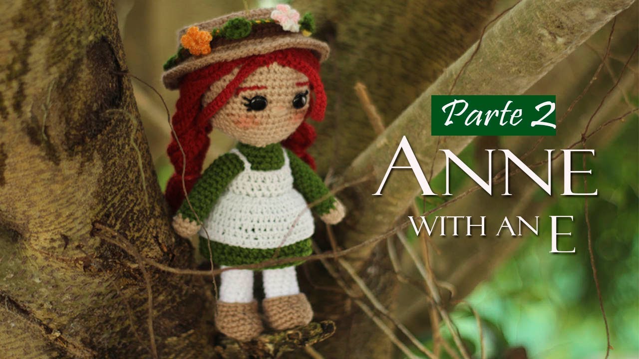 Anne with an E// Amigurummi tutorial// Parte 2 de 3