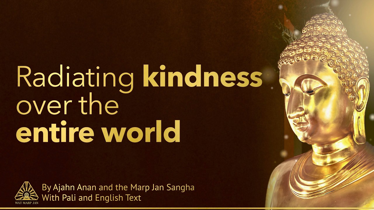 Karaṇīya Metta Sutta: The Buddha&rsquo;s Words on Lovingkindness. Buddhist Chanting. Pāli & English Text