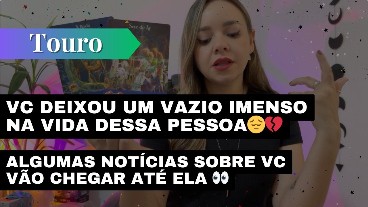 ❤️TOURO✨VC DEIXOU UM VAZIO IMENSO NA VIDA DESSA PESSOA😔💔NOTÍCIAS SOBRE VC CHEGANDO ATÉ ELA 👀