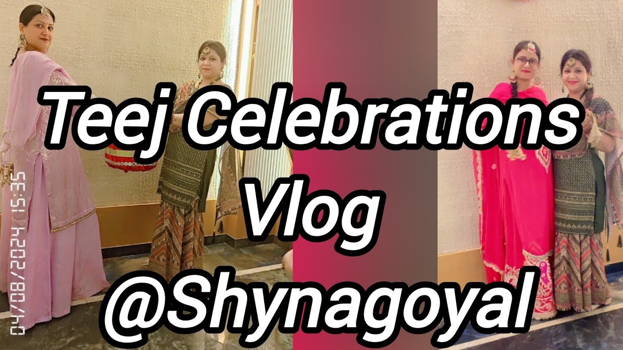 Teej Celebrations Vlog @Shynagoyal|Teej Special Video