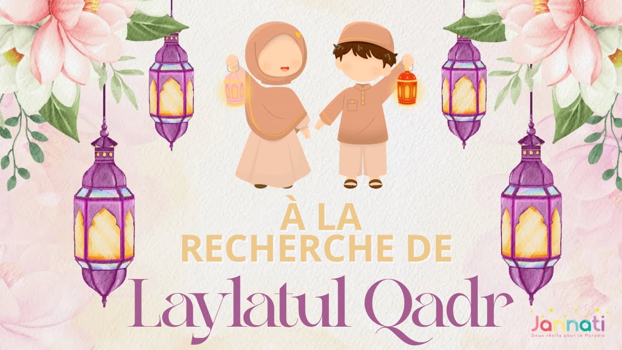 À la recherche de Laylatul Qadr 🤩 La nuit du destin expliquée aux enfants musulmans ☺️