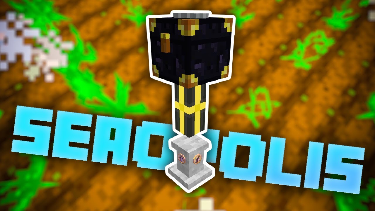 Seaopolis Minecraft Modpack EP28 Super Speed Crops