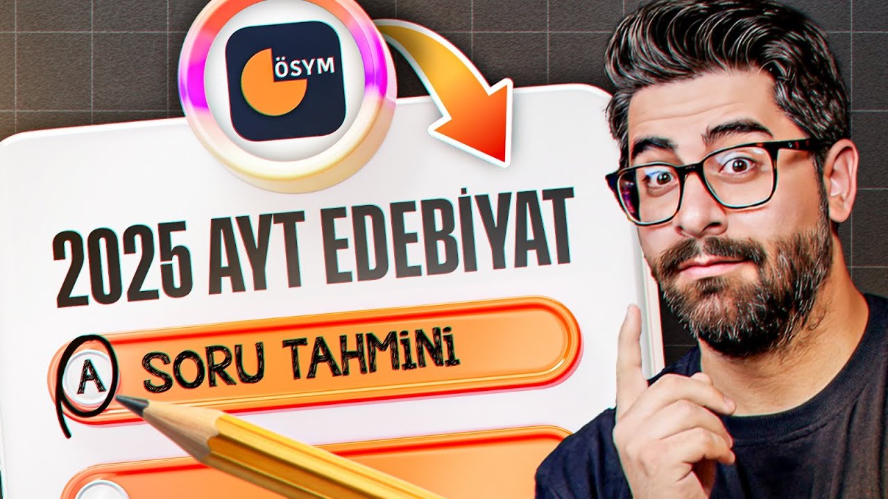 2025 AYT EDEBİYAT SORU TAHMİNİ! 🔥| ÖSYM HER SENE SORAR!