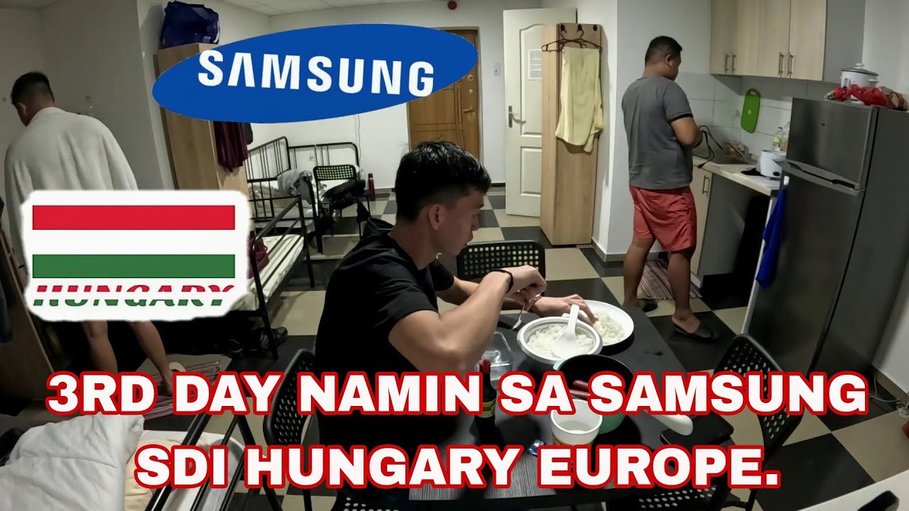 3RD DAY NAMIN SA SAMSUND SDI HUNGARY EUROPE. 🇭🇺
