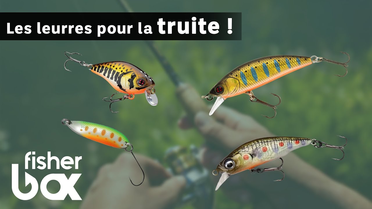 Tuto Pêche - Les leurres pour pêche la TRUITE