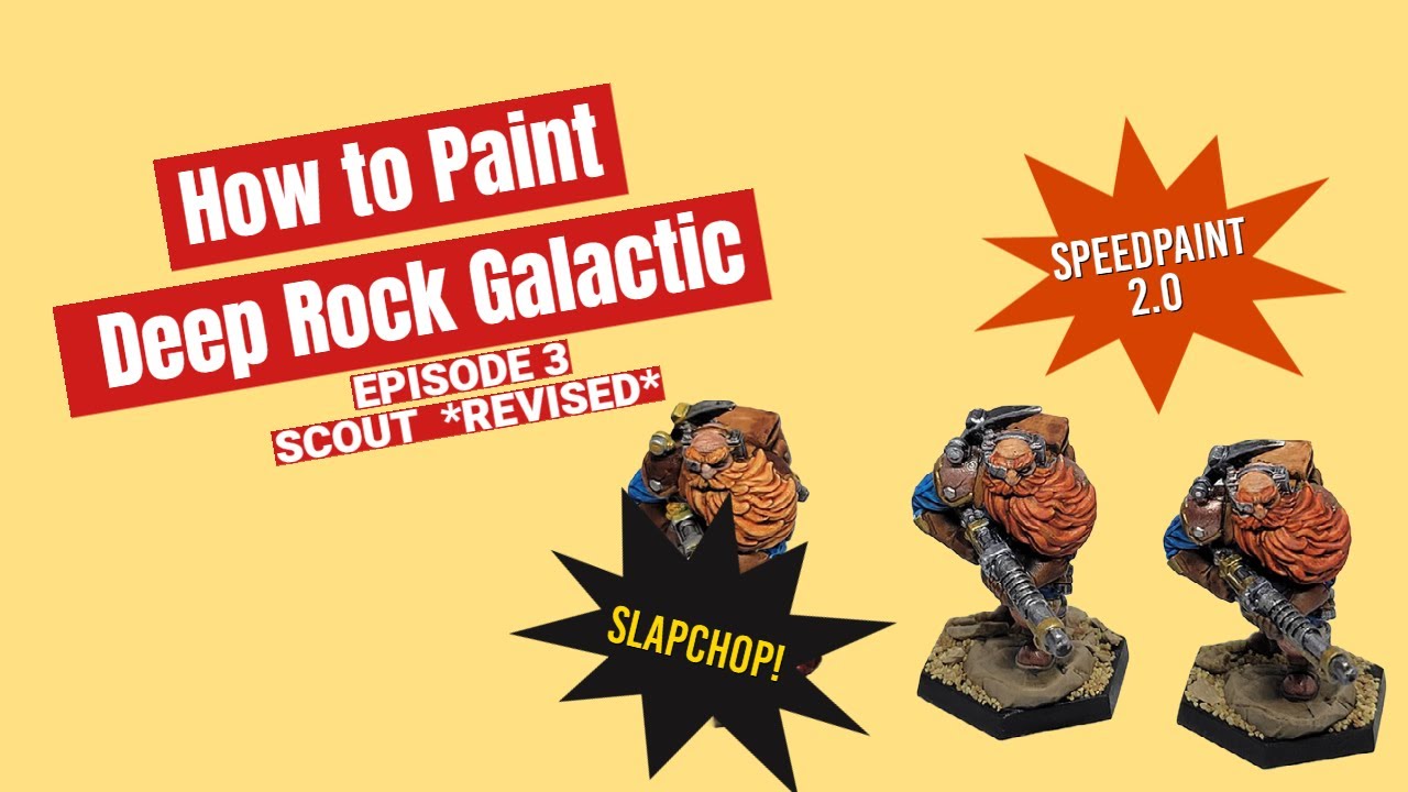 How to Paint Deep Rock Galactic :Episode 3 Scout (Revised Edition)