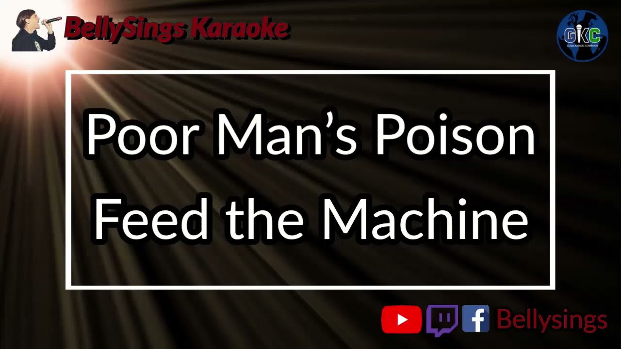 Poor Man’s Poison - Feed the Machine (Karaoke)