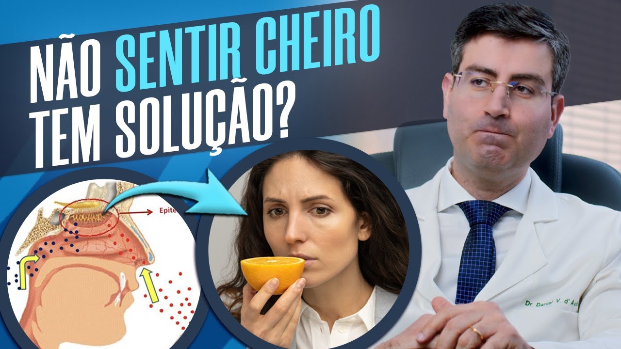 Não SENTIR CHEIRO tem SOLUÇÃO? Quais as principais CAUSAS para PERDA de OLFATO? OTORRINO responde