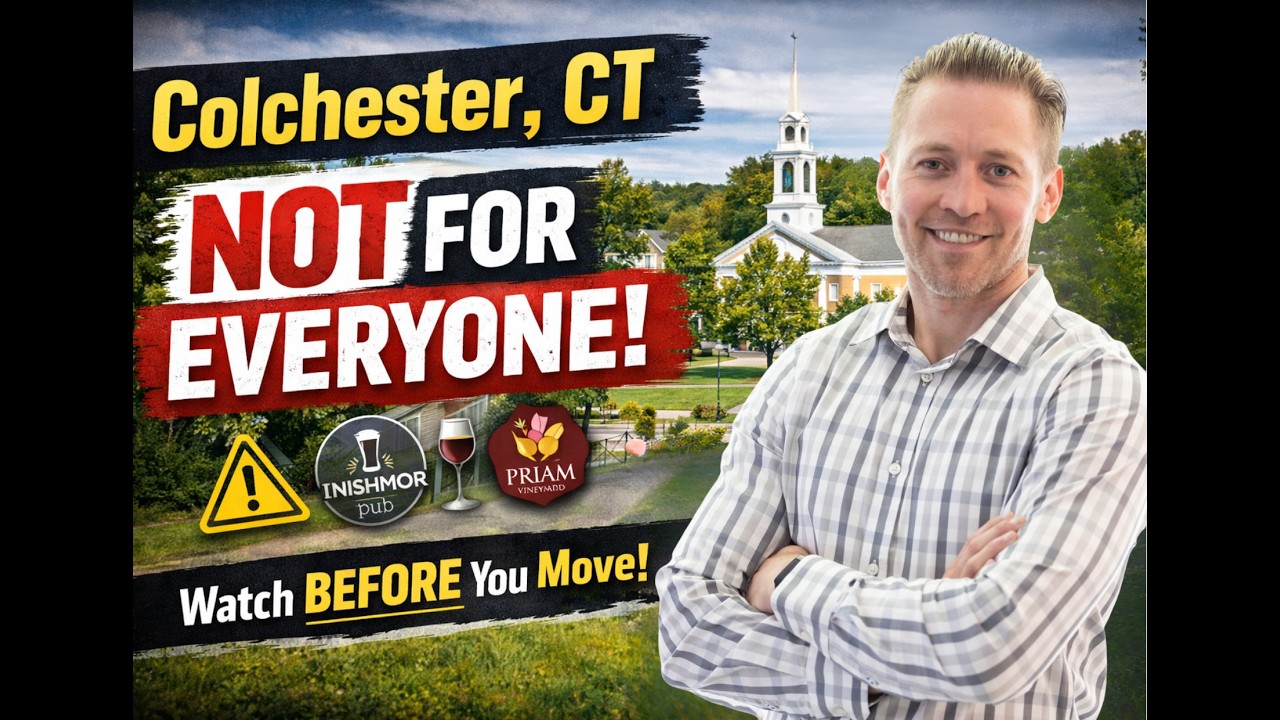 Who Should NOT Move to Colchester, CT (Before You Buy a Home Here)