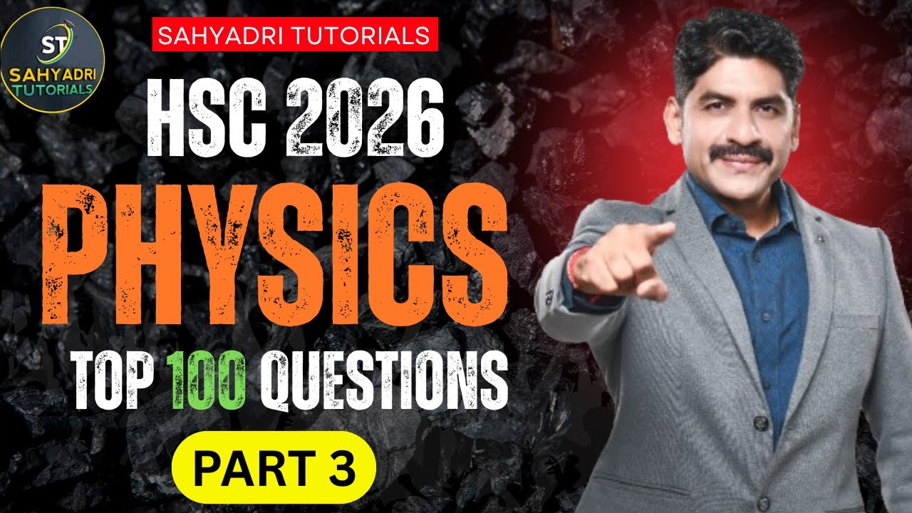 Top 100 Questions  | Physics | Sahyadri Tutorials | Mahesh Sir#hsc2026 #mhtcet2026 #veryimportant