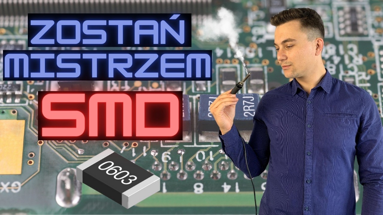 Lutowanie elementów SMD i tajniki oznaczeń - Kurs elektroniki i lutowania [#LEKCJA 5 (2/2)]