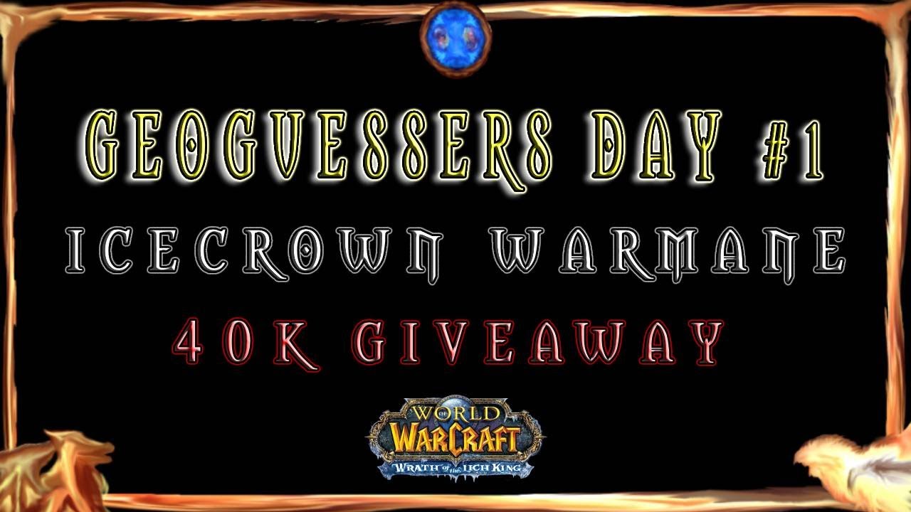 РОЗЫГРЫШ №1 = 40 000! Geoguessers №1 | Ледяная Корона Воительницы | World of Warcraft (WOTLK)