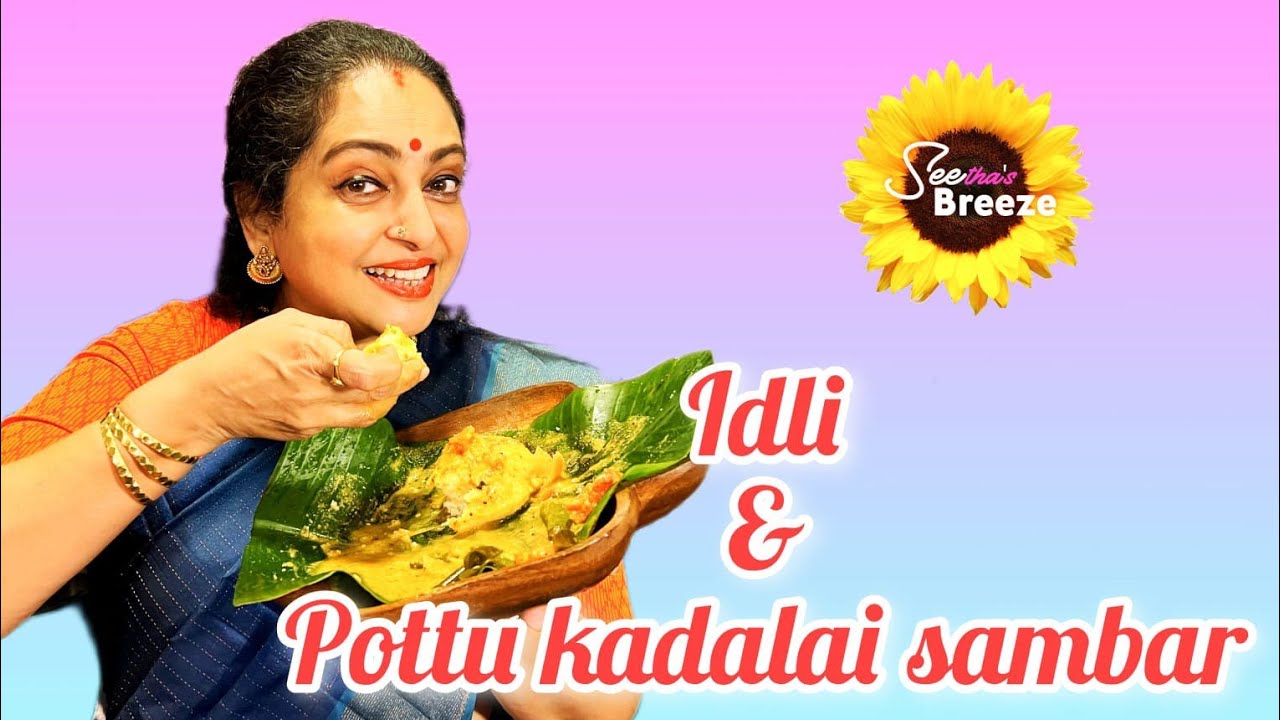 IDLI & POTTU KADALAI SAMBAR / SEETHA'S BREEZE/ #seetha #delicious #food #cooking #chef #vegrecipe