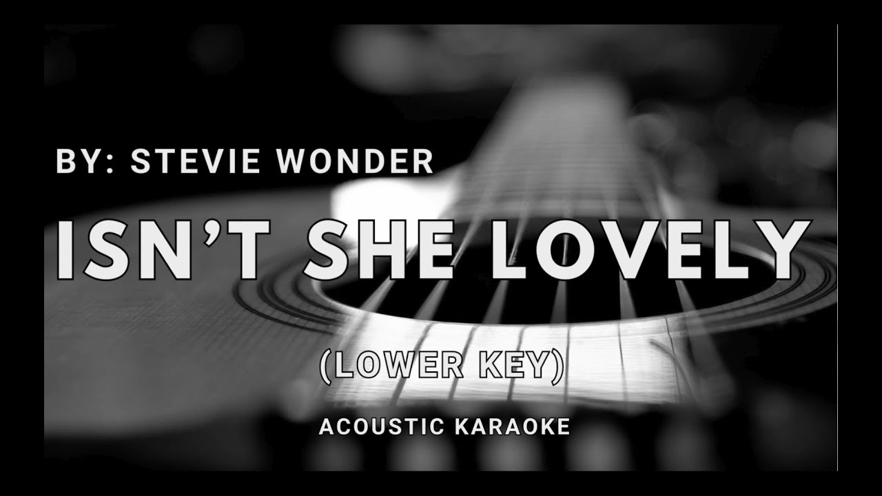 Isn’t She Lovely - Stevie Wonder(lower key)(KARAOKE/acousticinstrumental)
