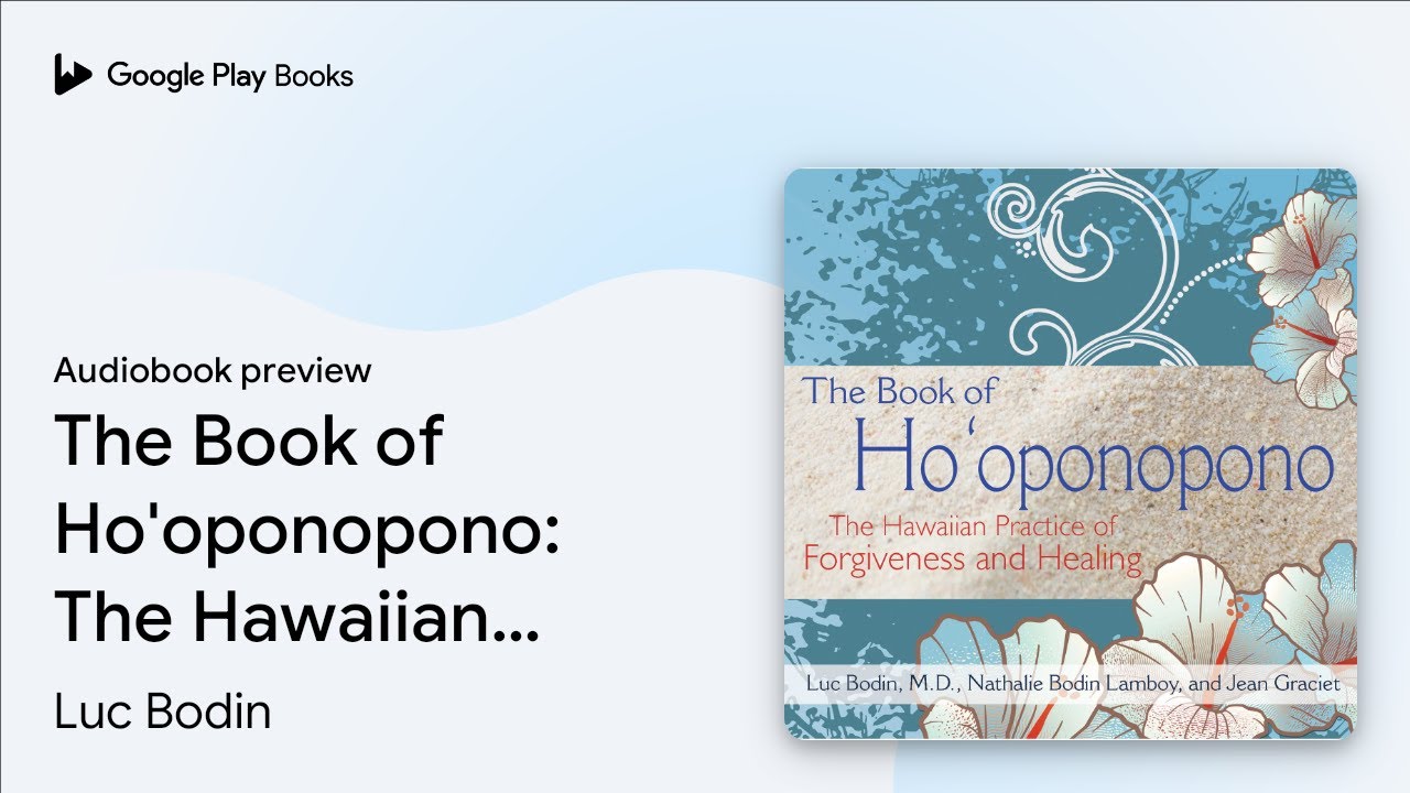 The Book of Ho'oponopono: The Hawaiian Practice… by Luc Bodin · Audiobook preview