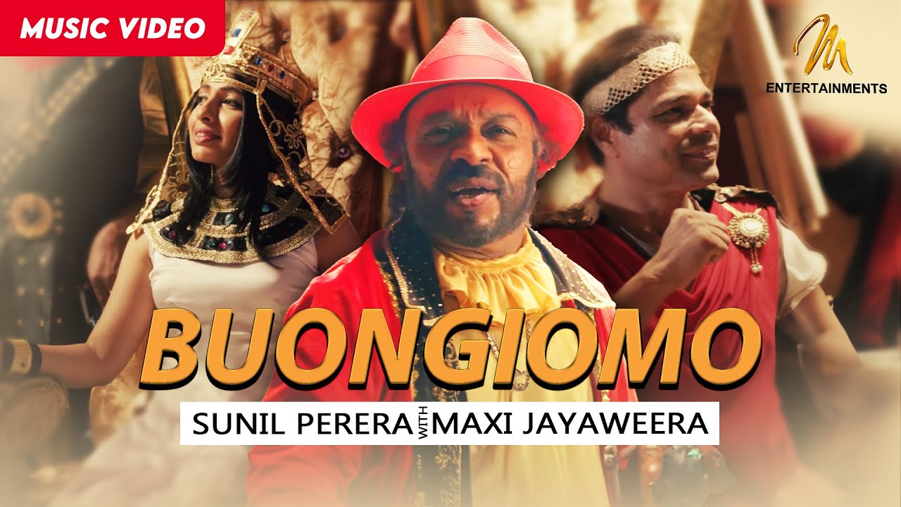 Buongiorno | Gypsies | Sunil Perera with Maxi Jayaweera | Official Music Video | MEntertainments