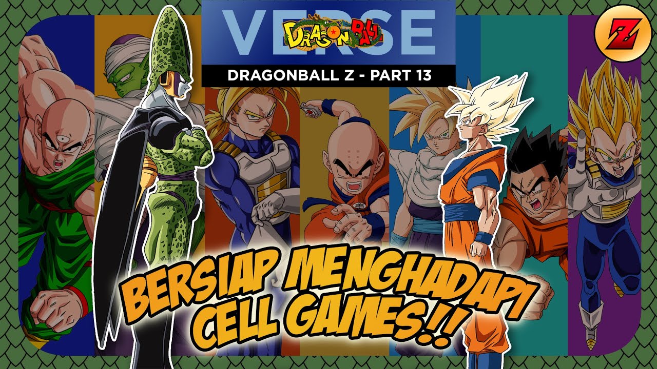 CERITA DRAGONBALL Z - DRAGONBALL Z PART 13 - BERSIAP MENGHADAPI CELL GAMES