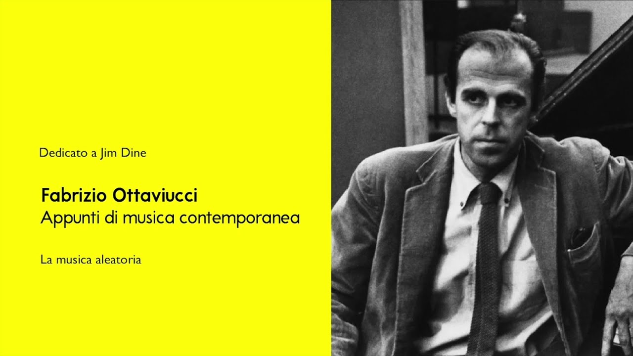 Fabrizio Ottaviucci | Appunti di musica contemporanea | Musica aleatoria