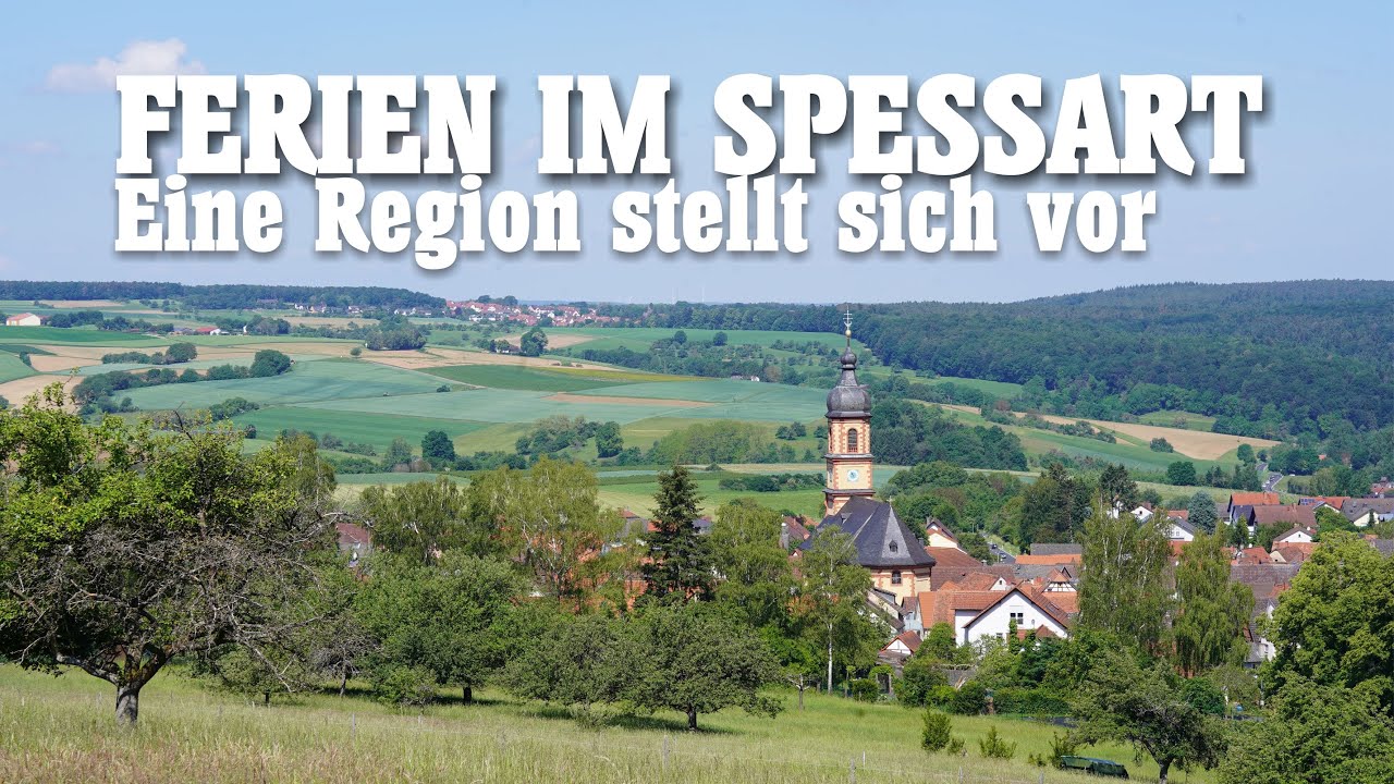 Ferien im Spessart - eine Region stellt sich (ganz kurz) vor
