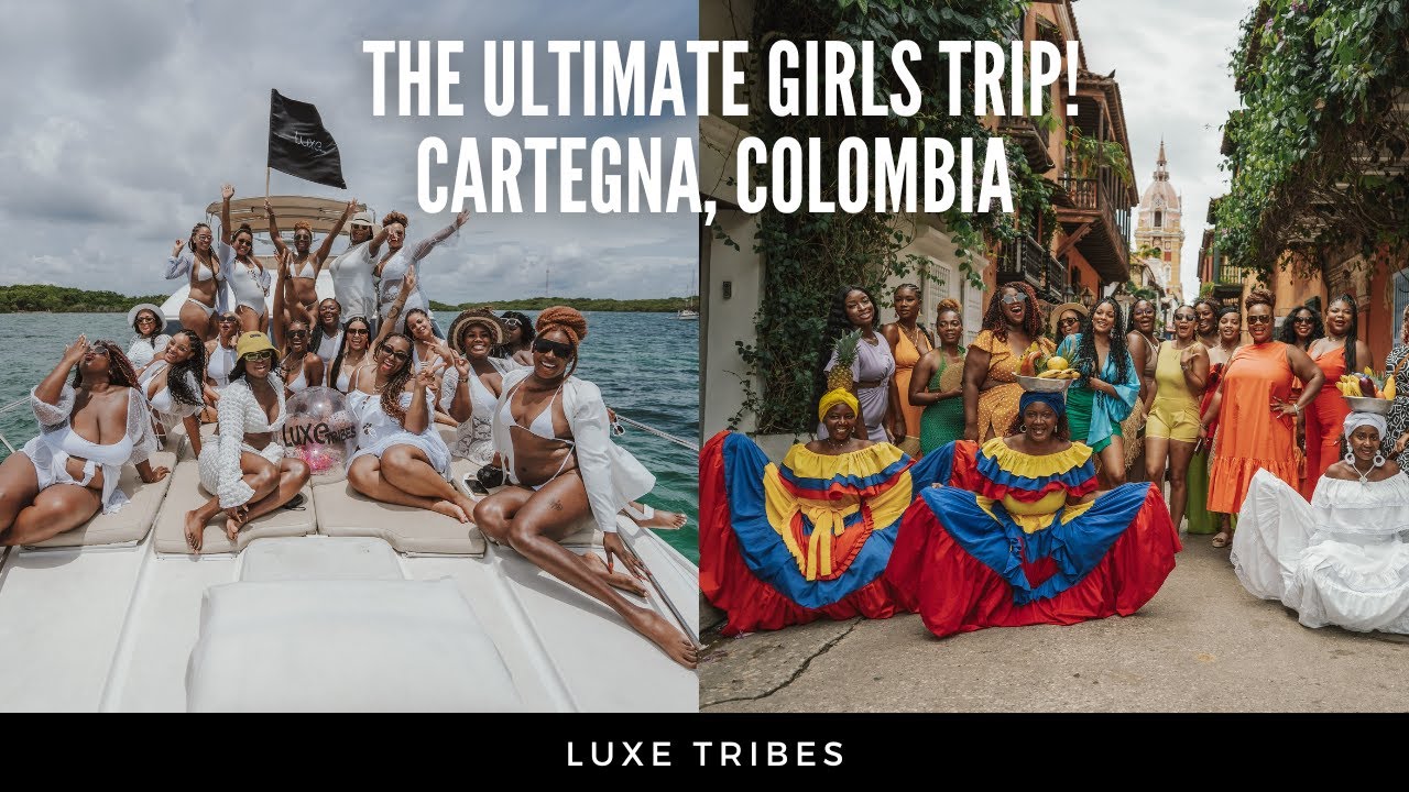 Black girls travel in luxury - Yasss! | Luxe Tribes Cartagena Girls Trip