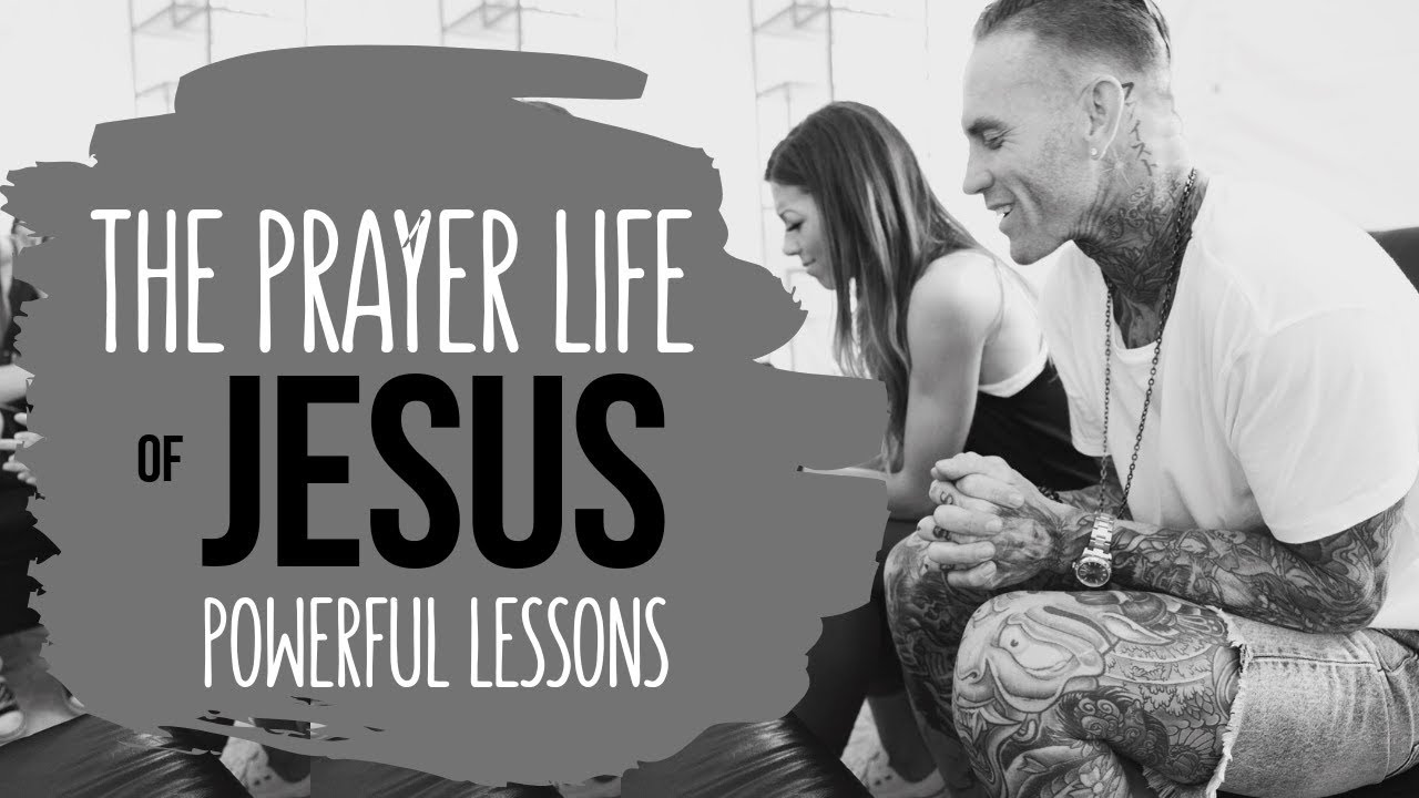 TEACH US TO PRAY! || Powerful Lessons from the Prayer Life of Jesus