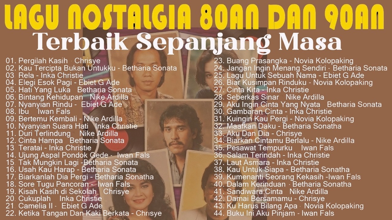 Lagu nostalgia 80an Dan 90an terbaik sepanjang masa