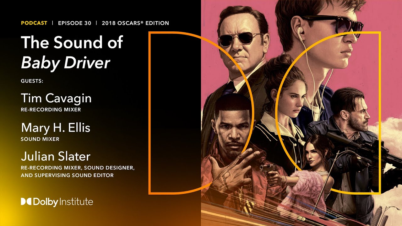 Conversations with Sound Artists: 2018 Oscars® Edition-Baby Driver | Podcast | Dolby