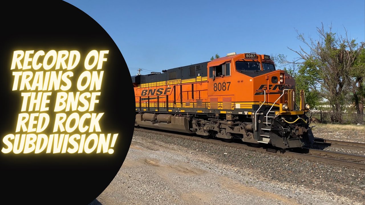 Record of Trains on the BNSF Red Rock Subdivision!