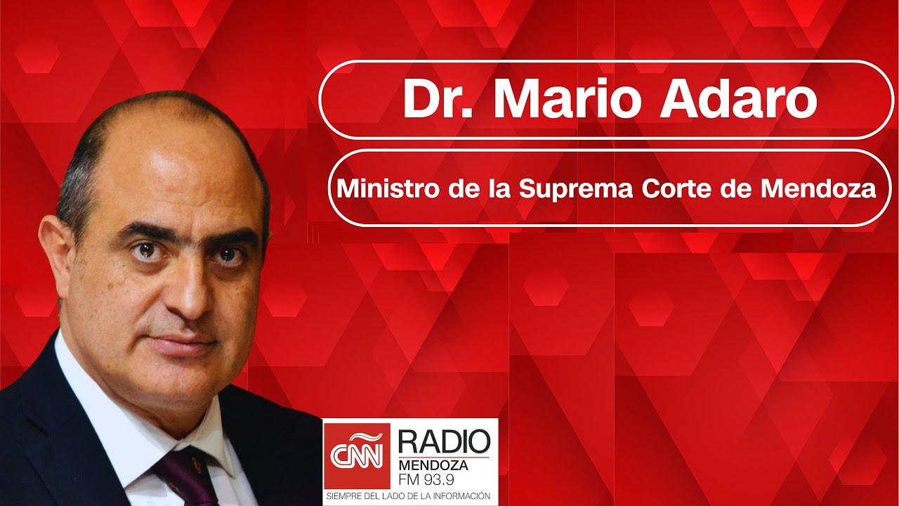 Ministro de la Suprema Corte de Mendoza ,Dr.  Mario Adaro en CNN Radio Mendoza 93 9