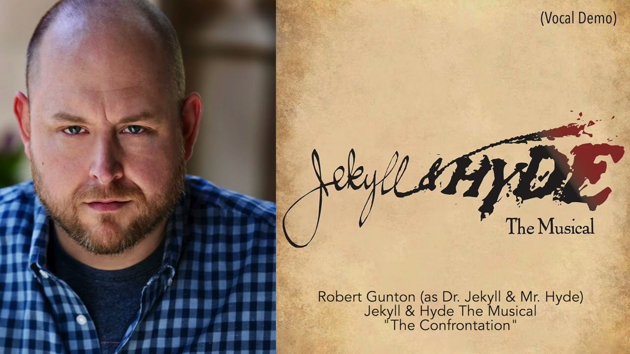Robert Gunton - The Confrontation (Jekyll & Hyde-Vocal Demo)