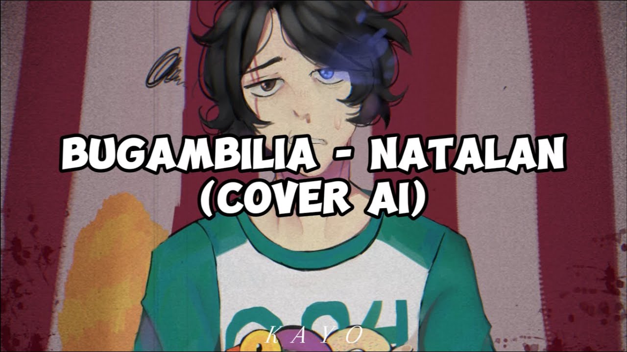 [Natalan] - Bugambilia (Cover AI)