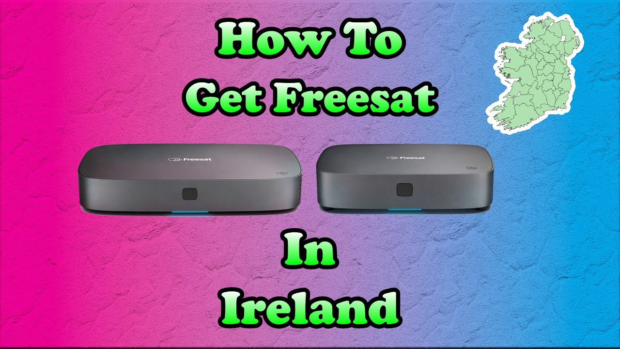 How To Get Freesat In Ireland