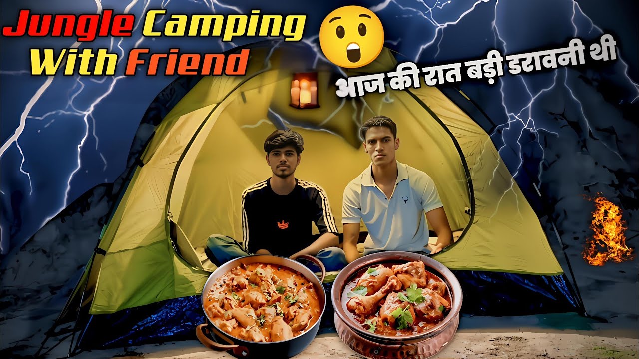 Night Camping With Friends | Chicken Banaya  | Camping In India | Universal a2z Vlog