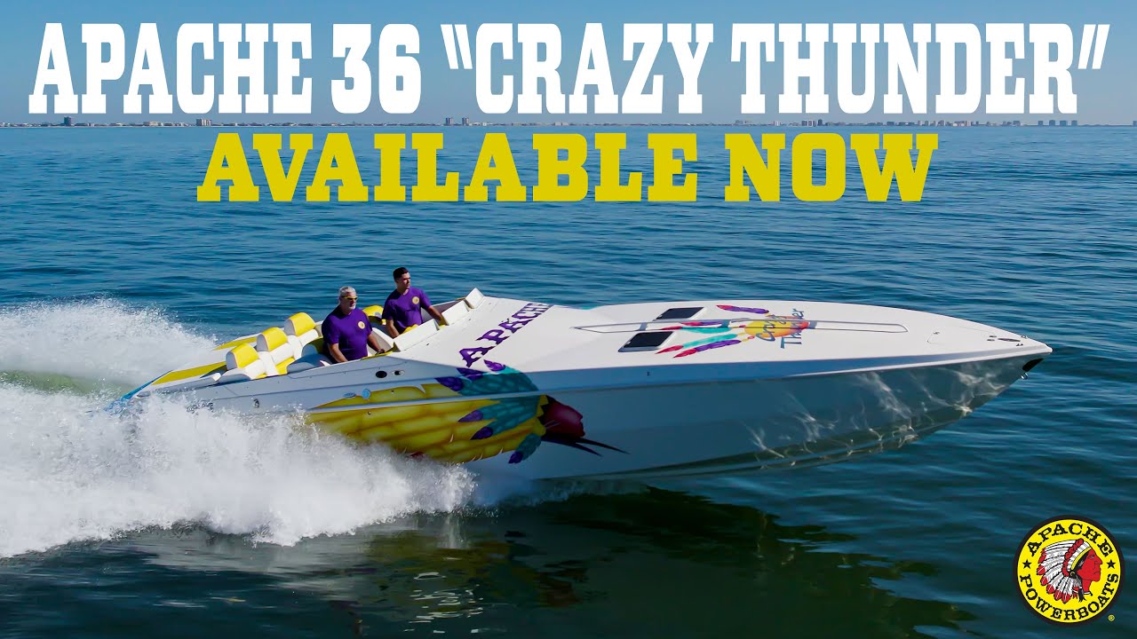Available Now - Apache 36' Crazy Thunder - Fully Revived and Awaiting Its Next Captain