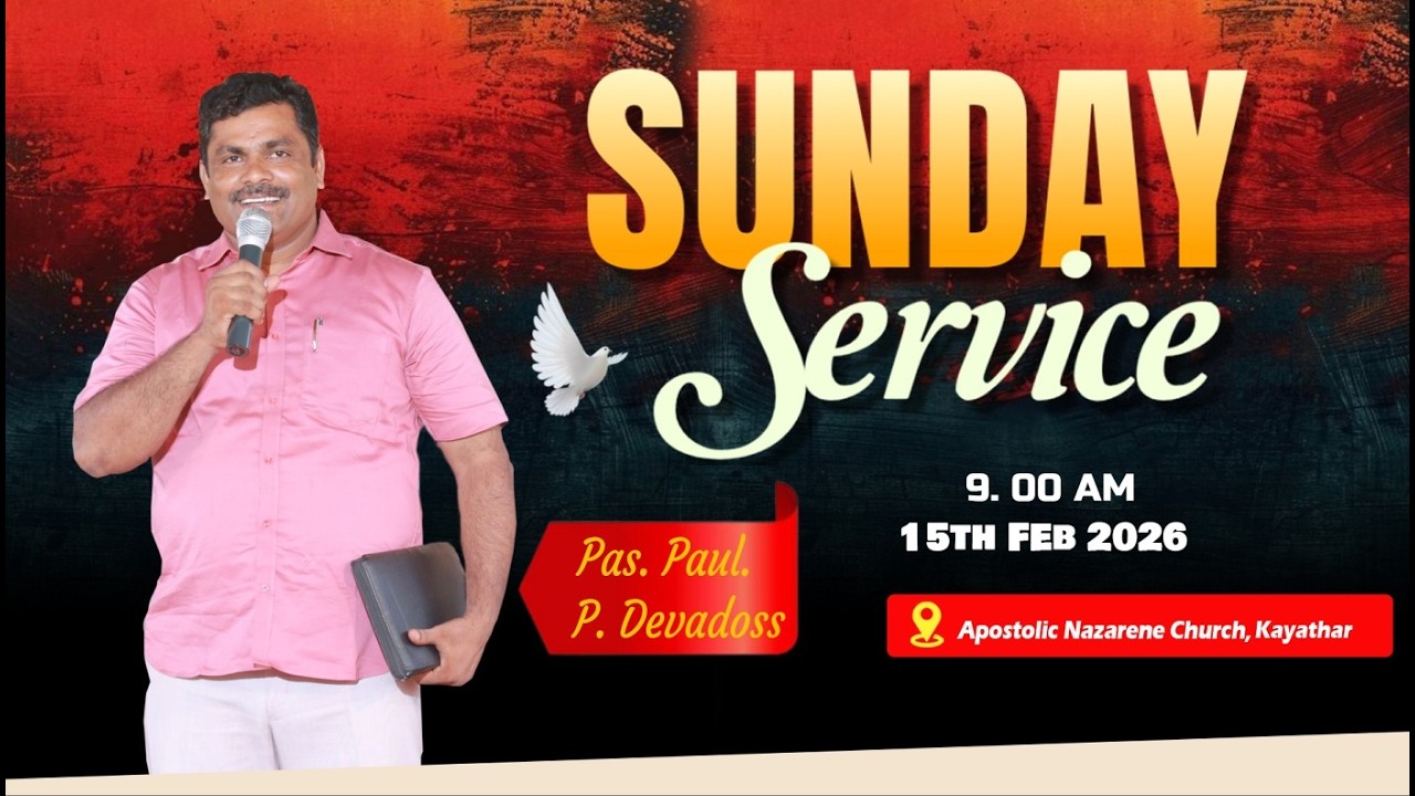 🔴Live | APOSTOLIC NAZARENE CHURCH Kayathar | Sunday Service 15th  FEB 2026 | Pas.Paul.P. DEVADOSS