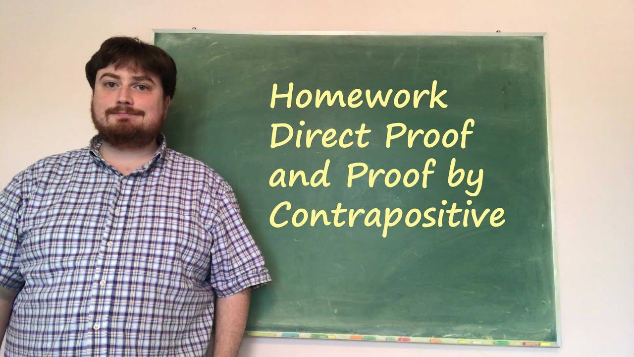 MATH 211-001-3/31-HW Direct and Contrapositive Proof