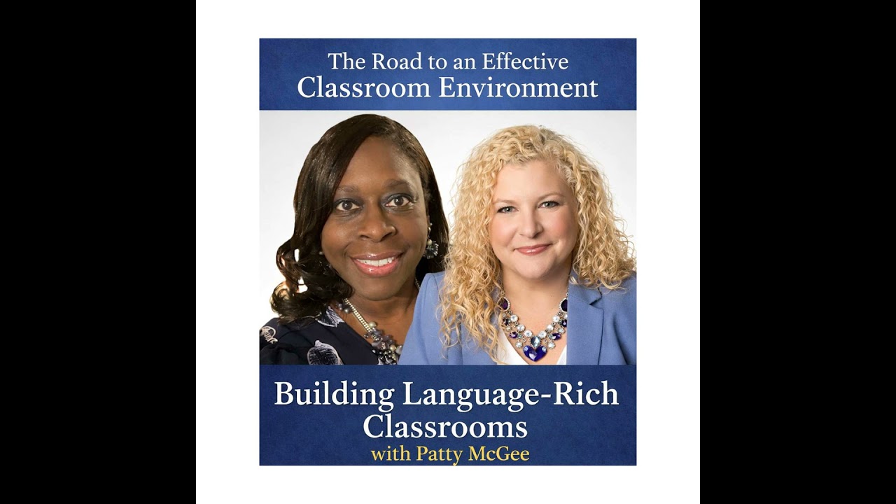 Building Language-Rich Classrooms with Patty McGee