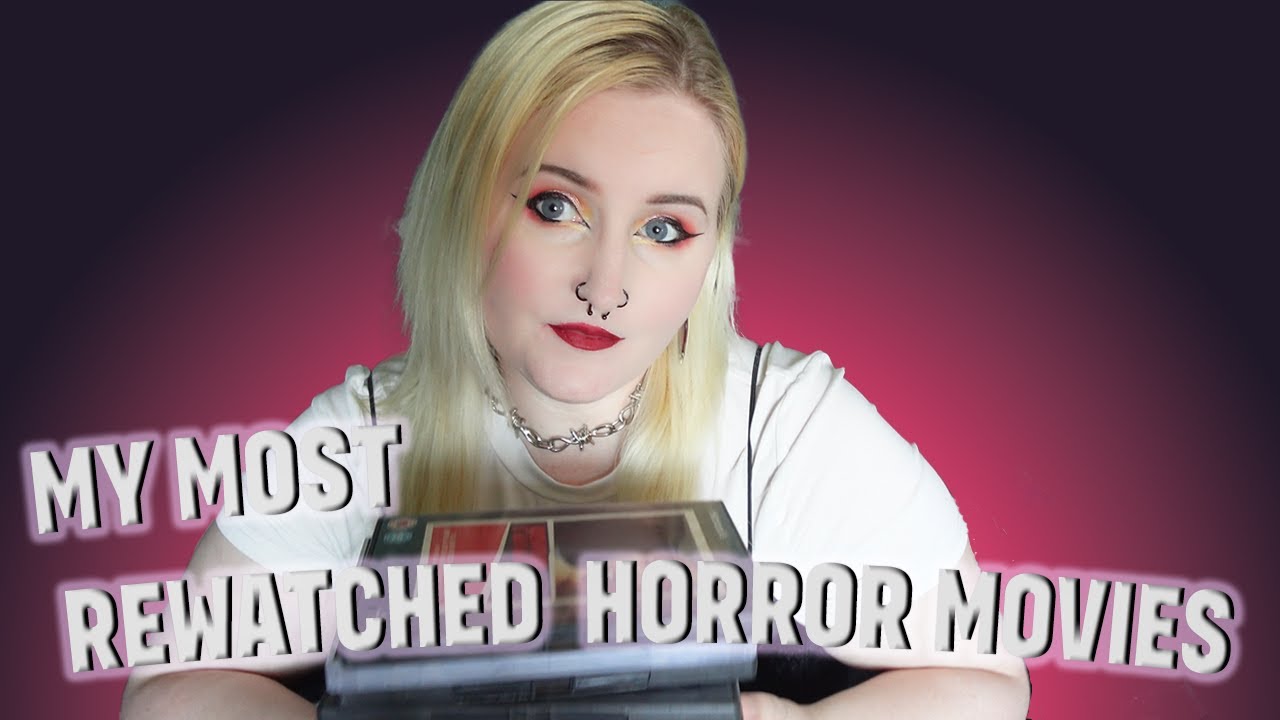 My Most Rewatched Horror Movies