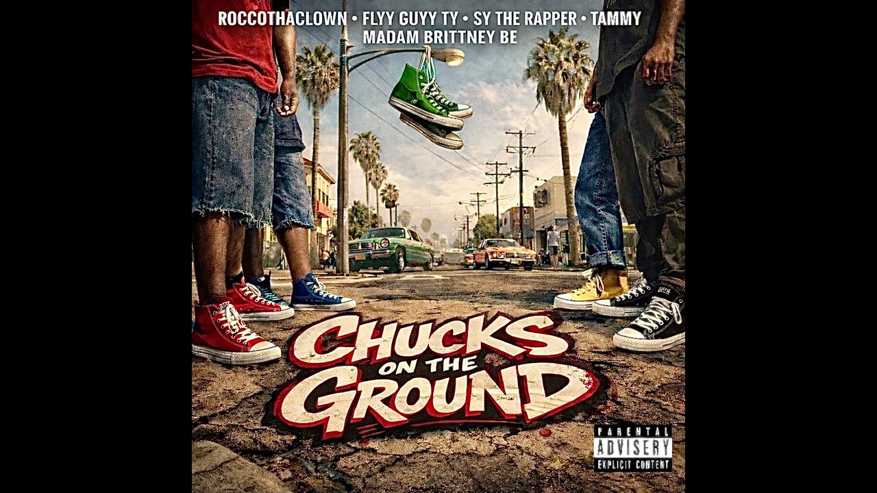 “ CHUCKS ON THE GROUND ” ROCCO THA CLOWN ,MADAM BRITTNEY BE ,FLYY GUYY TY, SY THE RAPPER, TAMMY 