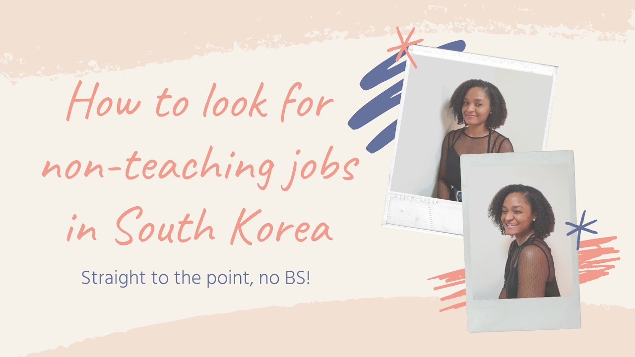 Tips to find non teaching jobs in Korea