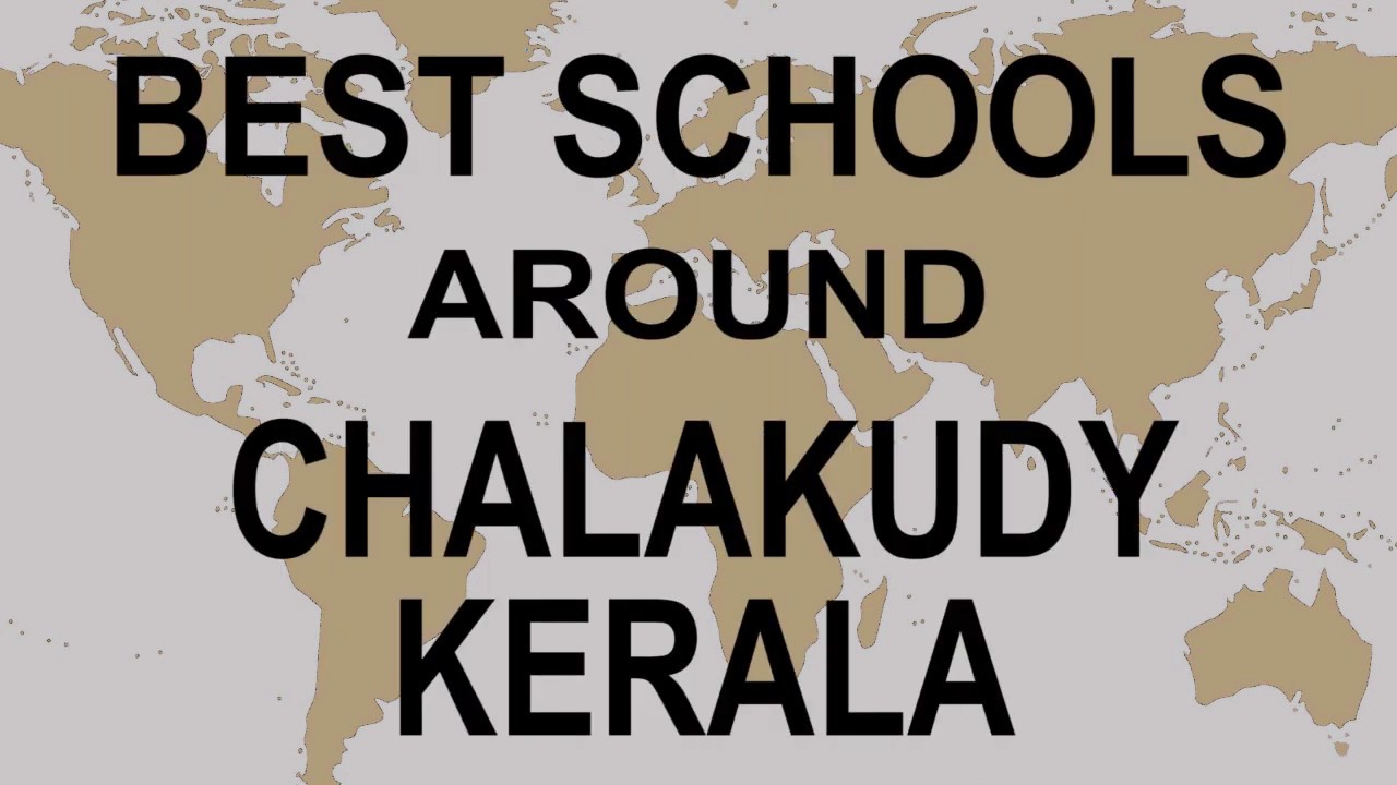 Schools around Chalakudy, Kerala CBSE, Govt, Private, International | Edu Vision