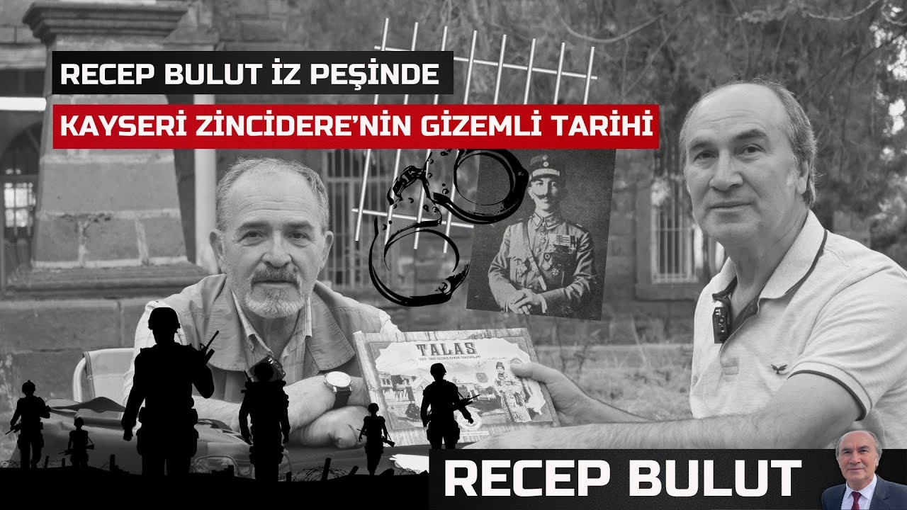 Recep Bulut İz Peşinde - Kayseri Zincidere'nin Gizemli Tarihi