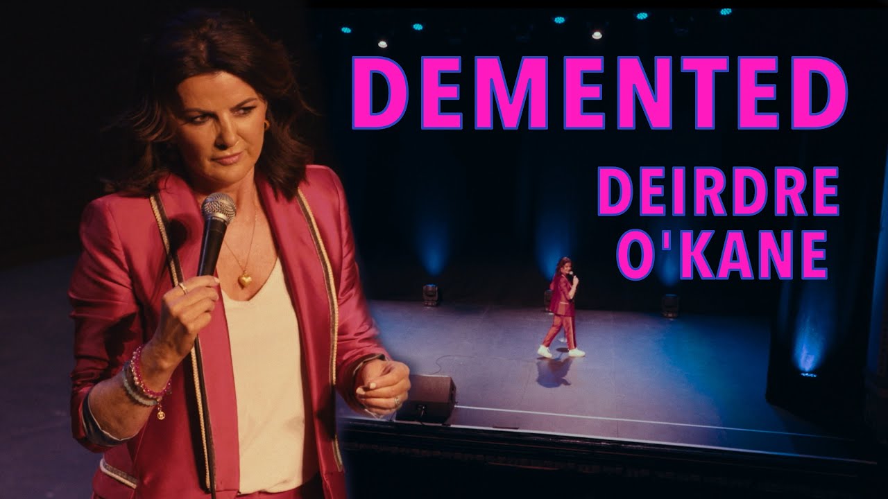 Deirdre O'Kane - FULL Stand-Up Comedy Special - Demented