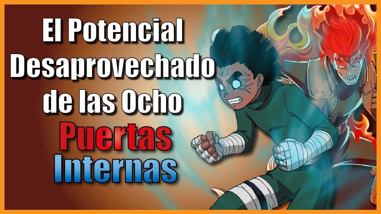 Naruto: ¿Por qué nadie más usa las OCHO PUERTAS INTERNAS?