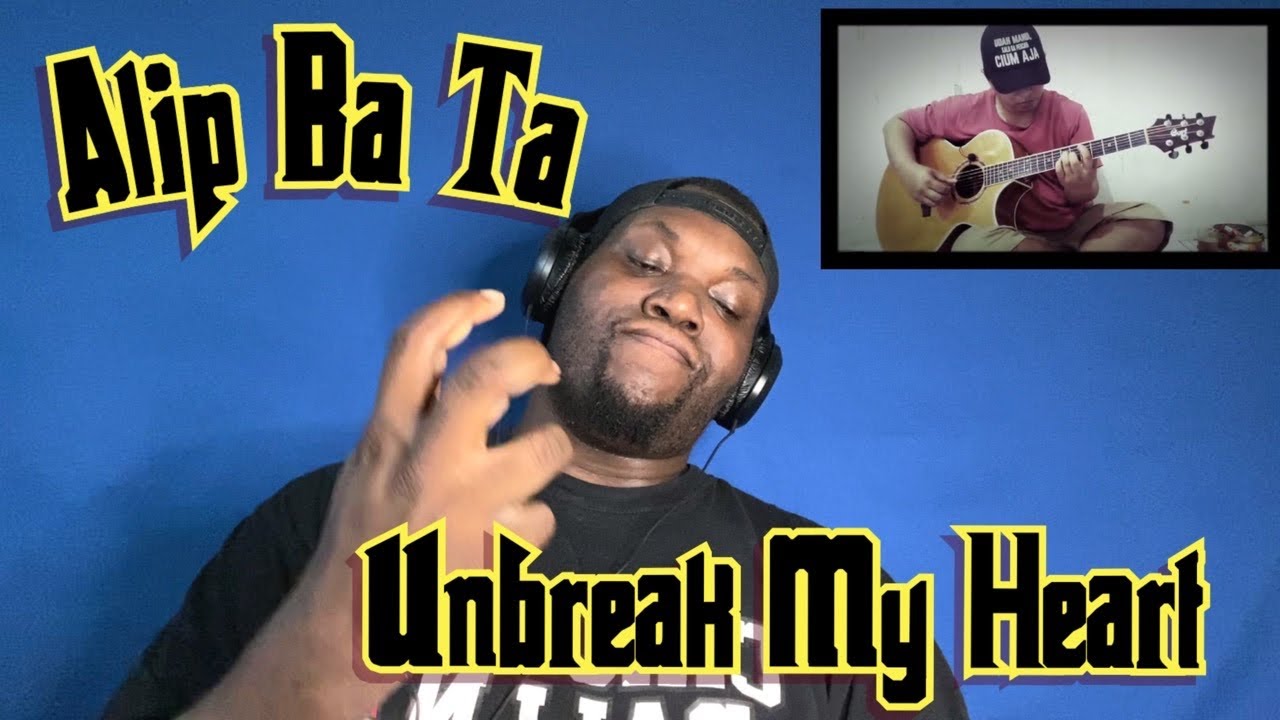Alip Ba Ta | Unbreak My Heart (Fingerstyle) | Reaction