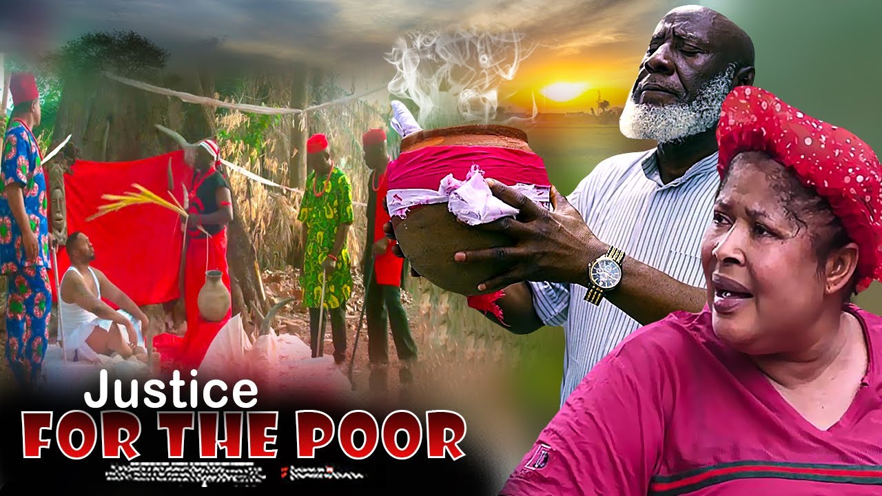 Justice For The Poor - Nigerian Movie