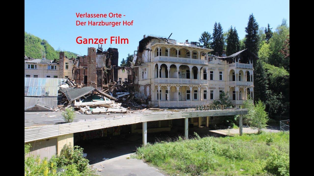 Verlassene Orte - Der Harzburger Hof am 26.05.2017 - DOKU deutsch