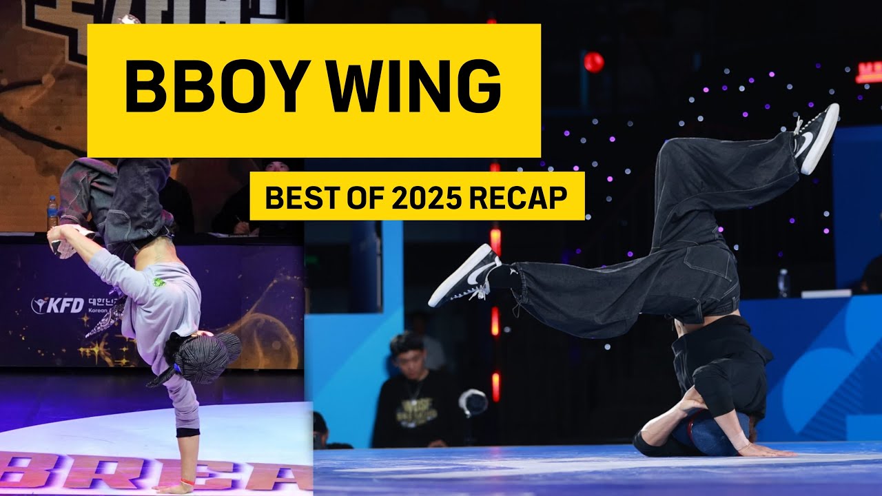 Bboy Wing | 2025 Recap