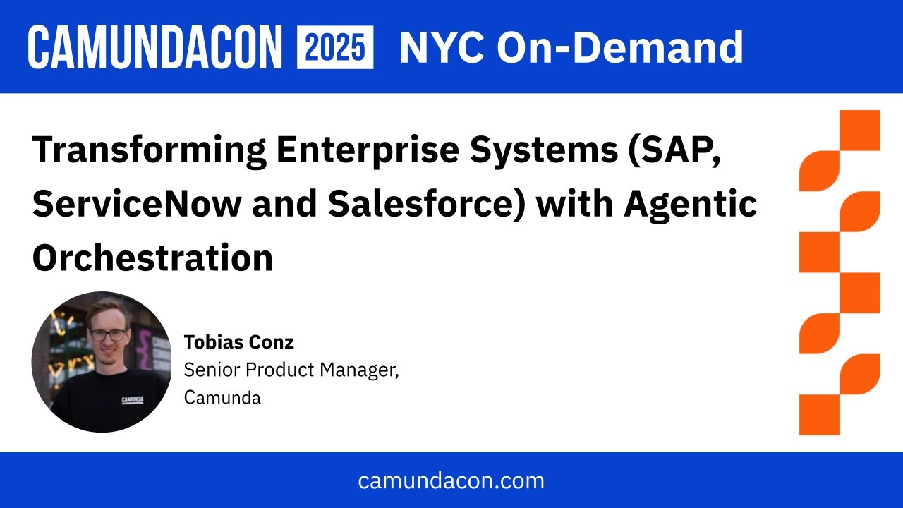 Transforming Enterprise Systems with Agentic Orchestration | CamundaCon 2025 NYC